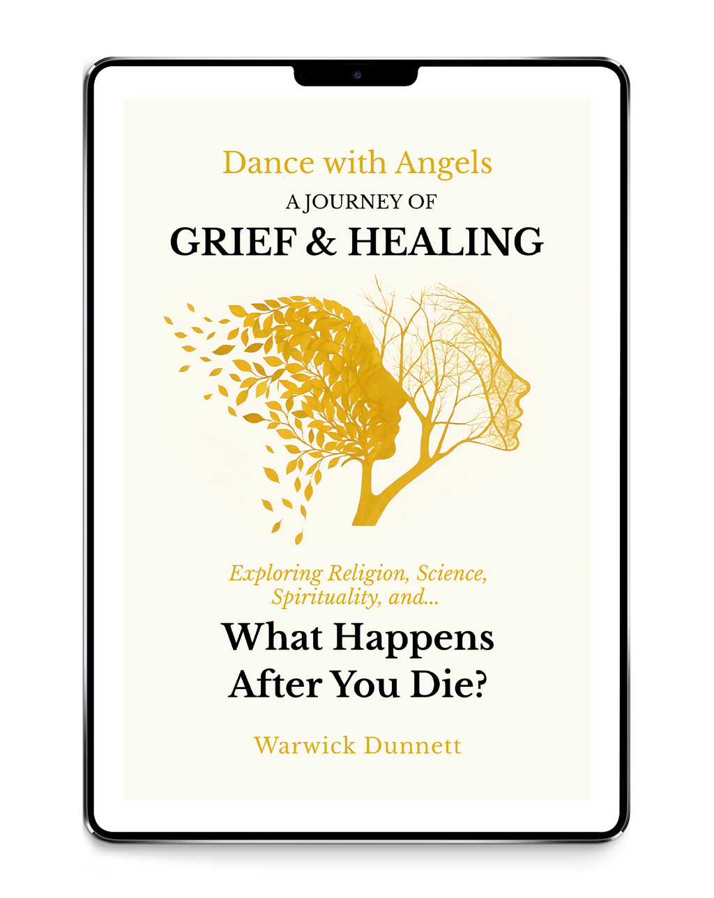 Book cover of 'Dance with Angels: A Journey of Grief & Healing' by Warwick Dunnett on a white cream background.